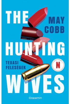 The Hunting Wives - Texasi feleségek