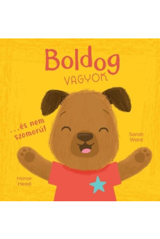 Boldog vagyok… és nem szomorú! - Én és az érzéseim