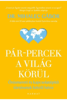 Pár-percek a világ körül - Önismereti és kapcsolatépítő történetek hétről hétre