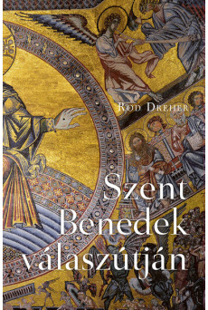 Szent Benedek válaszútján
