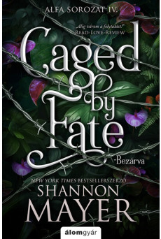 Caged by Fate – Bezárva - Alfa-sorozat IV.