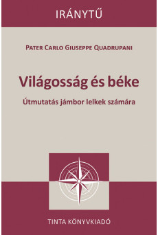 Világosság és béke - Útmutatás jámbor lelkek számára - Iránytű sorozat