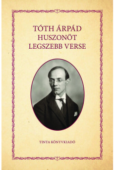 Tóth Árpád huszonöt legszebb verse - Verseskötet