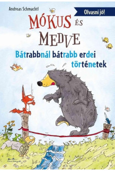 Mókus és Medve - Bátrabbnál bátrabb erdei történetek - Mókus és medve