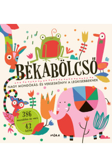 Békabölcső - Nagy mondókás- és verseskönyv a legkisebbeknek
