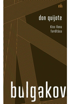 Don Quijote. Kiss Ilona fordítása - Színház az egész