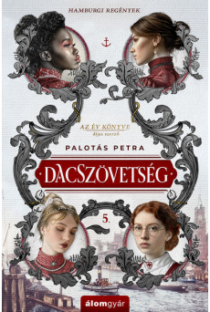 Dacszövetség 5. - Hamburgi regények