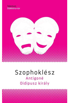 Antigoné - Oidipusz király - Talentum DIákkönyvtár (új kiadás)