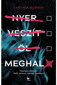Nyer, veszít, öl, meghal