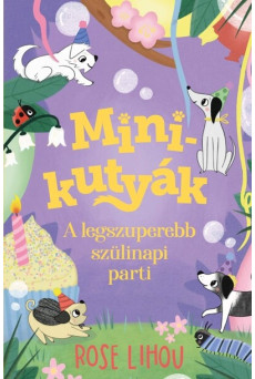 Minikutyák 3. - A legszuperebb szülinapi parti - Minikutyák