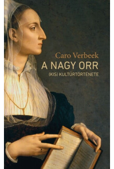 A nagy orr (kis) kultúrtörténete