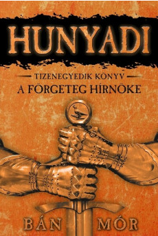 Hunyadi 11. - A förgeteg hírnöke (új kiadás)