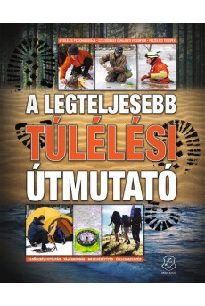 A legteljesebb túlélési útmutató (új kiadás)
