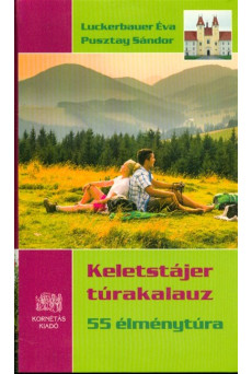 KELETSTÁJER TÚRAKALAUZ /55 ÉLMÉNYTÚRA