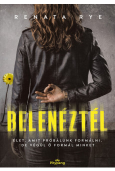 Belenéztél