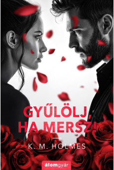 Gyűlölj, ha mersz! (e-könyv)