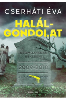 Halálgondolat - A K.É.Z. esetei