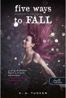 Five Ways to Fall - Ötödszörre szerelem - Tíz apró lélegzet