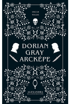 Dorian Gray arcképe - Alexandra klasszikusok