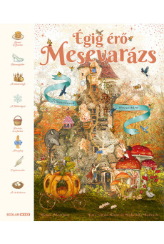 Égig érő mesevarázs - Klasszikusok kincsestára