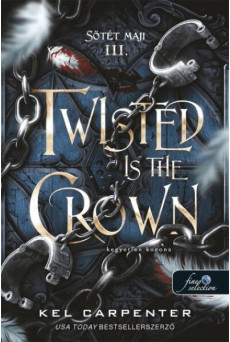 Twisted is the Crown - Kegyetlen korona - Sötét Maji III.