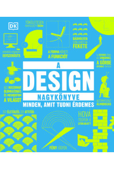 A design nagykönyve - Minden, amit tudni érdemes