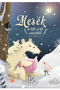 Mesék a téli erdő szívéből