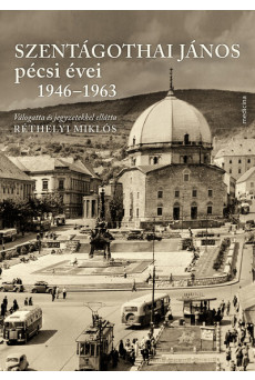 Szentágothai János pécsi évei 1946–1963