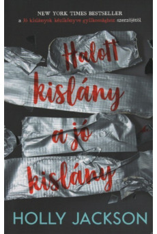 Halott kislány a jó kislány - Jó kislányok kézikönyve gyilkossághoz 3. (új kiadás)