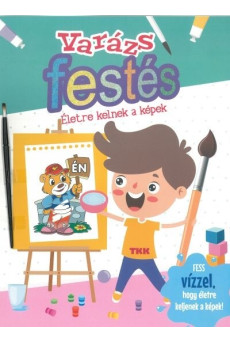 Életre kelnek a képek - Varázsfestés
