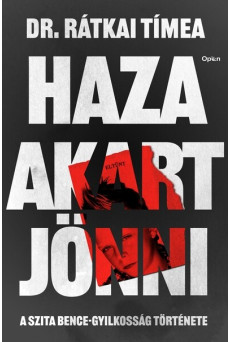 Haza akart jönni - A Szita Bence-gyilkosság története
