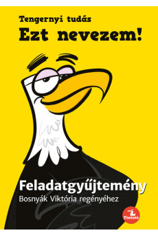 Ezt nevezem! - Feladatgyűjtemény Bosnyák Viktória regényéhez