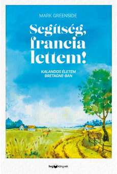 Segítség, francia lettem! (e-könyv)