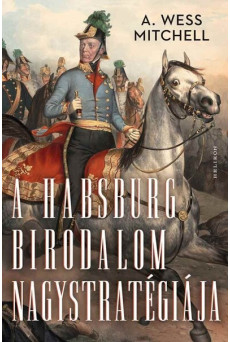 A Habsburg Birodalom nagystratégiája