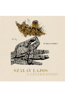 Szalay Lajos, a lélekragozó