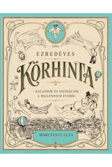 Ezredéves körhinta - Kalandok és szenzációk a millennium évéből