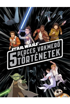 Star Wars -5 perces vakmerő történetek