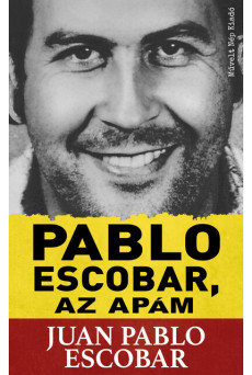 Pablo Escobar, az apám