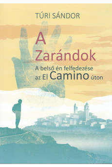A Zarándok - A belső én felfedezése az El Camino úton