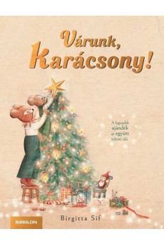 Várunk, Karácsony! - A legszebb ajándék az együtt töltött idő §K