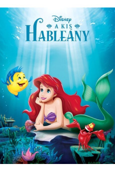A kis hableány - Disney klasszikusok