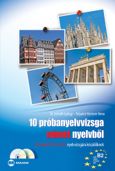 10 próbanyelvvizsga német nyelvből B2 szintű (TELC és ECL) nyelvvizsgára készülőknek CD-melléklettel