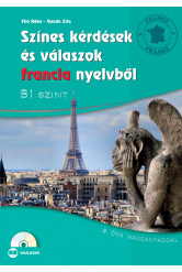 Színes kérdések és válaszok francia nyelvből - B1 szint, (CD-melléklettel)