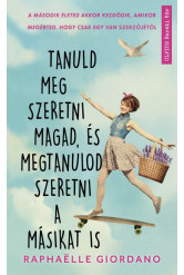 Tanuld meg szeretni magad, és megtanulod szeretni a másikat is