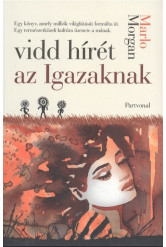 Vidd hírét az igazaknak