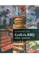A tetovált séf: Grill és BBQ télen-nyáron