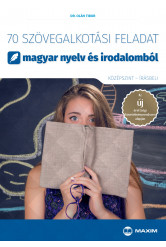 70 szövegalkotási feladat magyar nyelv és irodalomból - középszint - írásbeli