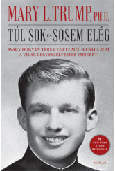 Túl sok és sosem elég