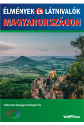 Élmények és látnivalók Magyarországon