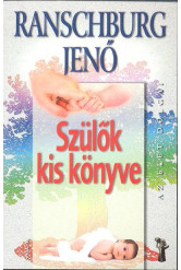 SZÜLŐK KIS KÖNYVE /AZ ÉLET DOLGAI